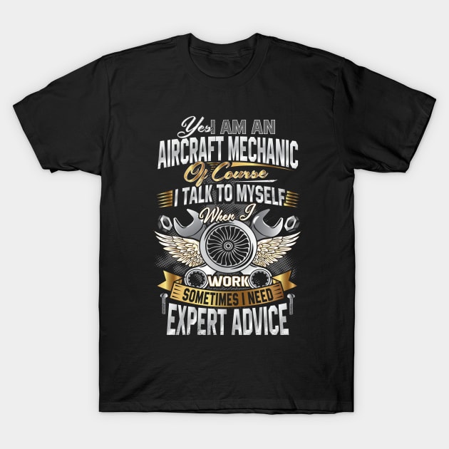 I'm An Aircraft Mechanic T-Shirt Funny Quote Aviation Safety T-Shirt by interDesign